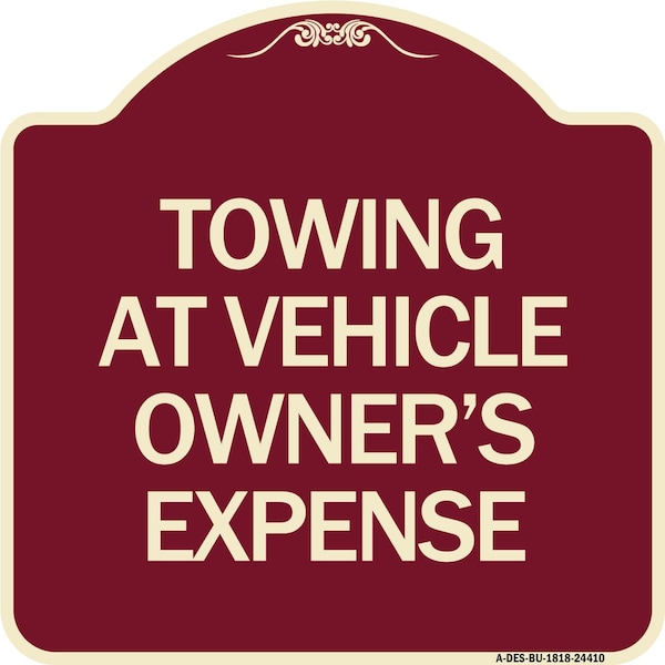 Towing Vehicle Owners Expense Heavy-Gauge Aluminum Architectural Sign, 18" L, 18" H, BU-1818-24410